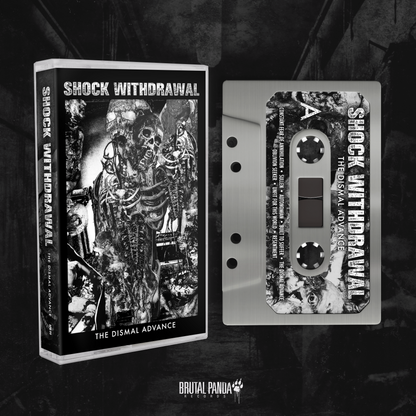 SHOCK WITHDRAWAL -  The Dismal Advance - Cassette Tape (PRE-ORDER)