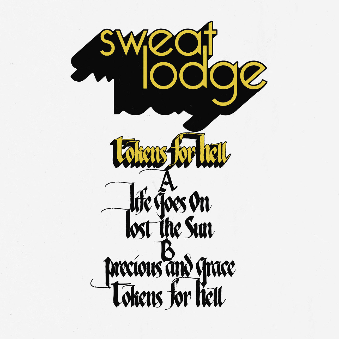 SWEAT LODGE - Tokens For Hell - Cassette Tape